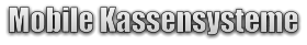 Mobile Kassensysteme