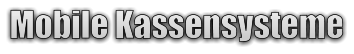 Mobile Kassensysteme